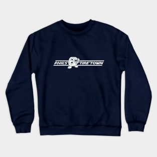 Phil's Tire Town Merch (White Text) Crewneck Sweatshirt